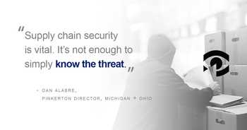Supply chain security is vital. It's not enough to simply know the threat. - Dan Alabre